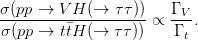 &sigma;-(pp-&rarr;--V-H-(&rarr;--&tau;&tau;)) &prop;  &Gamma; V-.
&sigma; (pp &rarr; t�tH (&rarr;  &tau;&tau;))    &Gamma; t
